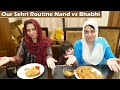 Our Sehri Routine 2021 Nand vs Bhabhi | Sehri Kitchen Routine | Ayesha & Momina