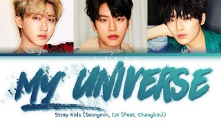 Stray Kids (스트레이 키즈) - My Universe (Seungmin, I.N (Feat. Changbin)) [Color Coded Lyrics/Han/Rom/Eng]