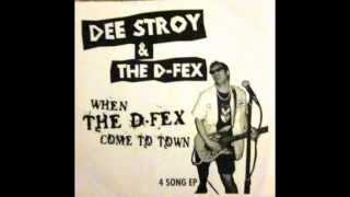 Dee Stroy & The D Fex  I Like