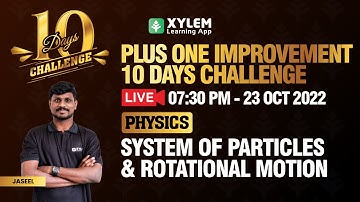 Plus One Improvement - Physics | System Of Particles And Rotational Motion | XYLEM +1 +2