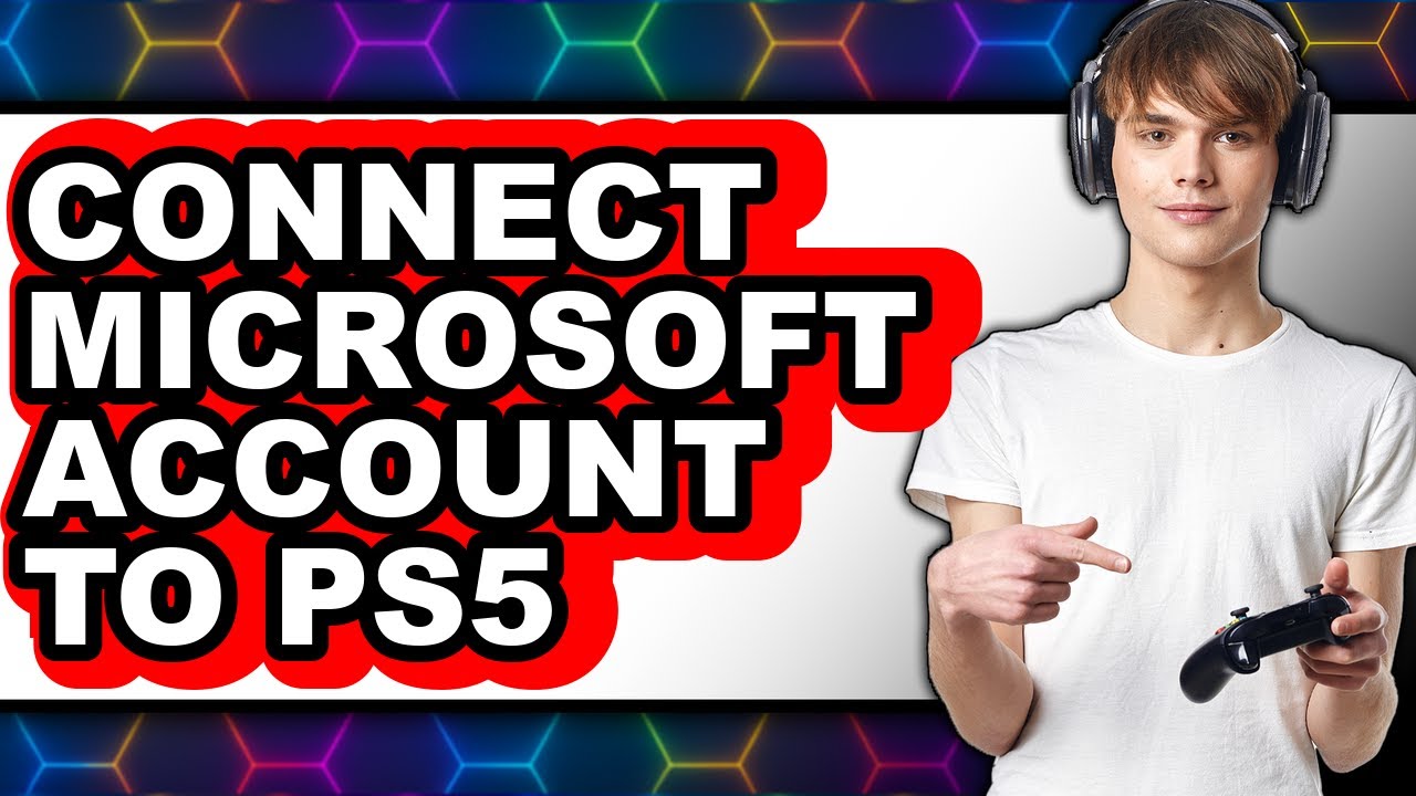 How to Connect Microsoft Account to Ps5 (updated) YouTube