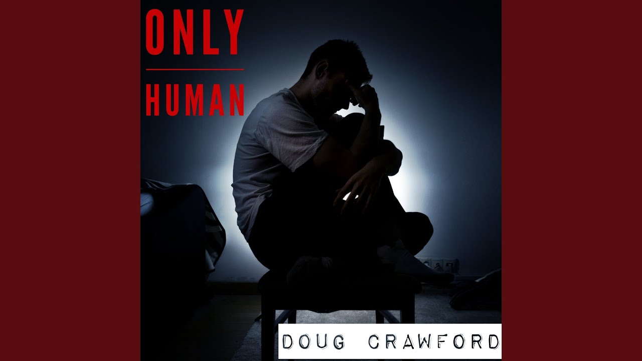 Watch Only Human on YouTube Watch Only Human on YouTube
