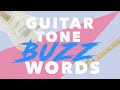 Guitar Tone Buzzwords Explained 