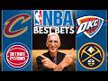 NBA Friday BEST Bets! Cavaliers vs Pistons | Nuggets vs Thunder
