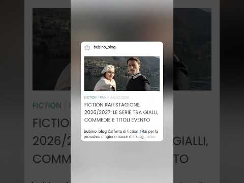 Video FICTION STAGIONE 2026/2027: LE SERIE TRA GIALLI, COMMEDIE E TITOLI EVENTO