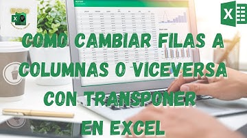 Cómo CAMBIAR FILAS POR COLUMNAS y VICEVERSA con la FUNCION TRANSPONER en EXCEL hazlo facil y rapido