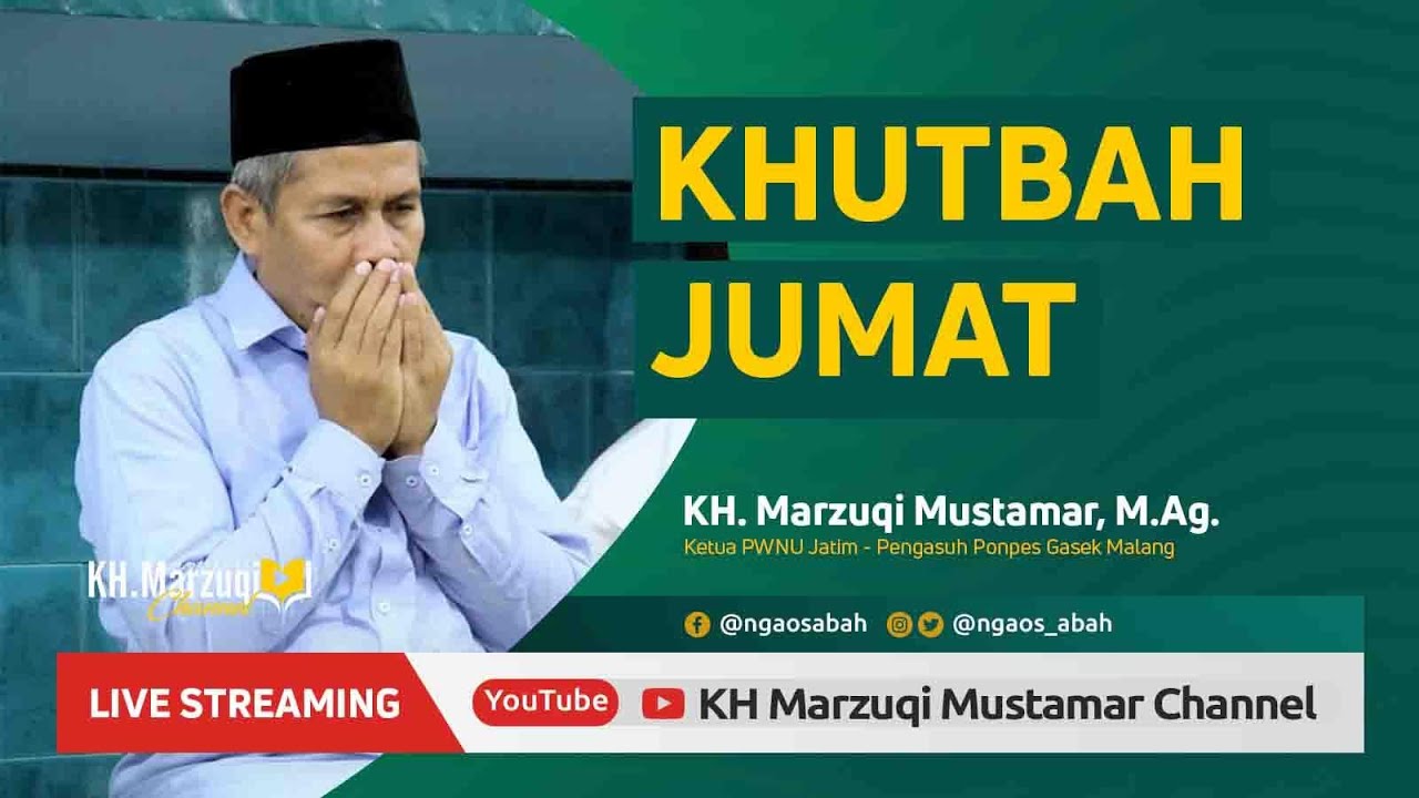 🔴[LIVE] KHUTBAH JUMAT SINGKAT - KH. MARZUQI MUSTAMAR - 25/03/2022