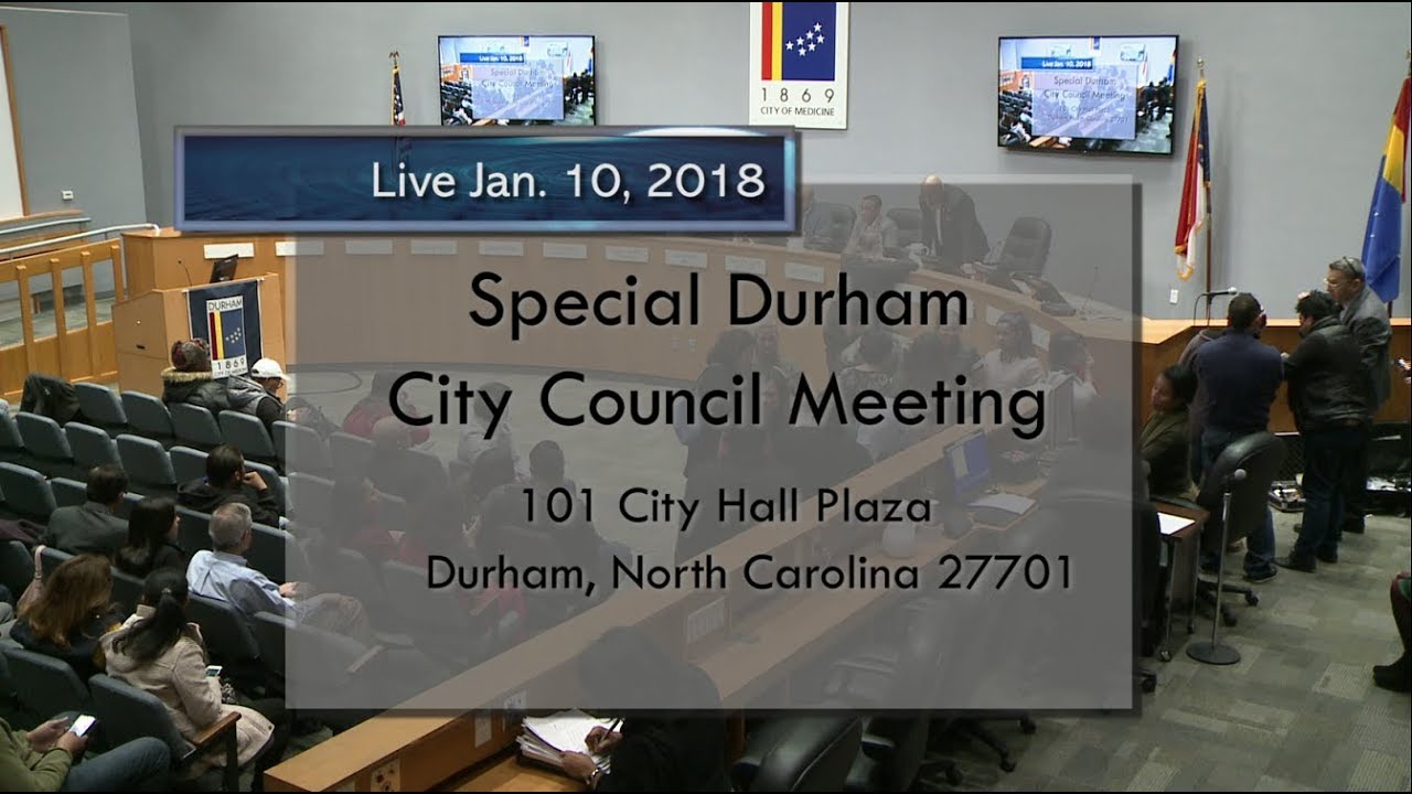 special-durham-city-council-meeting-jan-10-2018-youtube