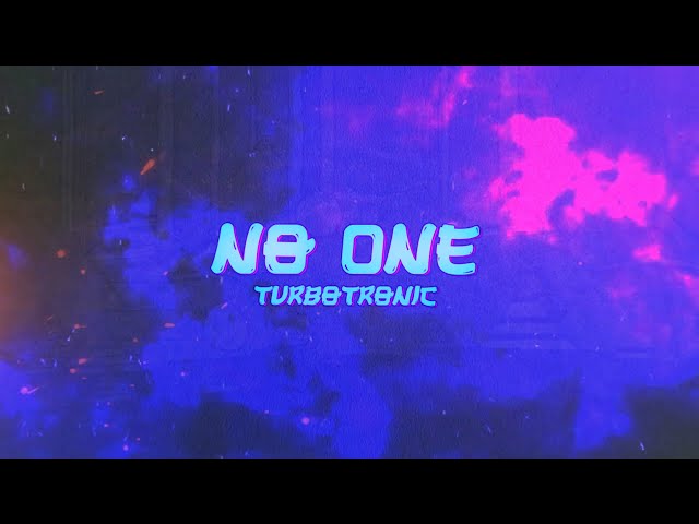 Turbotronic - No One