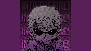 Into The Fire! - TheManBeHisLa