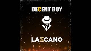 LAZCANO MUSIC - DECENT BOY (G-HOUSE)