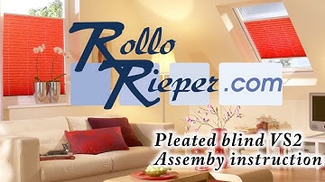 Instructions for assembly and allowance of a VS2 pleated blind by Rollo Rieper