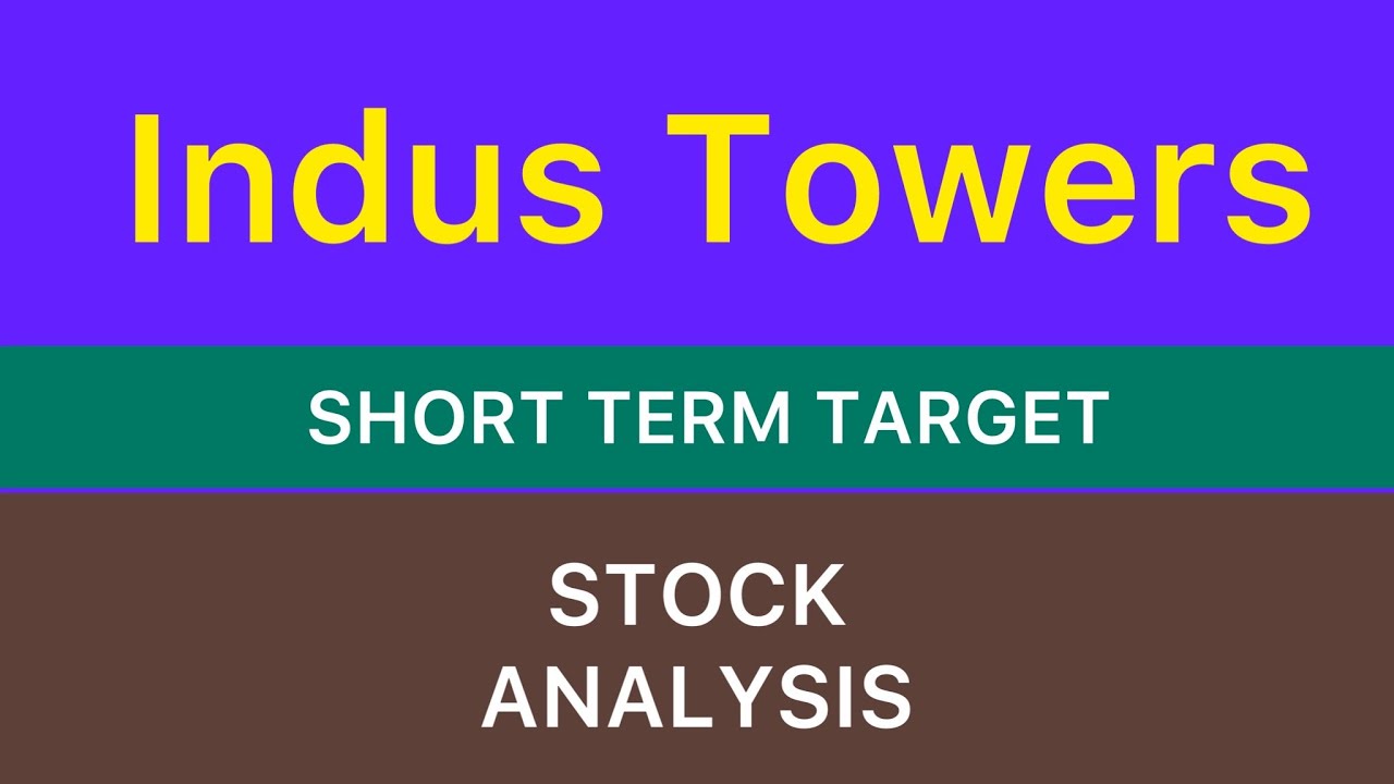 INDUS TOWERS LTD STOCK TARGET ANALYSIS 🍁 INDUS TOWER STOCK NEWS | INDUS ...