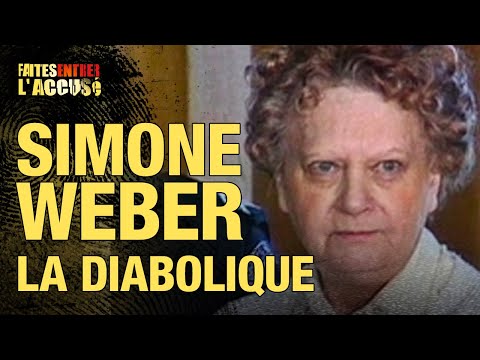 Faites entrer l'accusé - Simone Weber - La Diabolique de Nancy