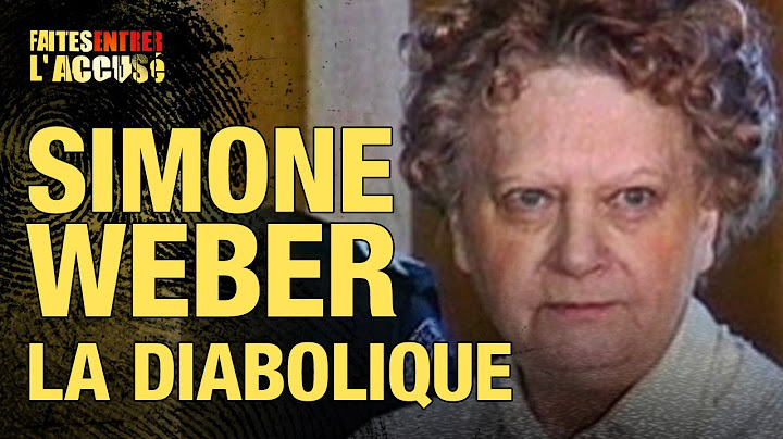 True Crime Investigation - Simone Weber, The evil woman of Nancy