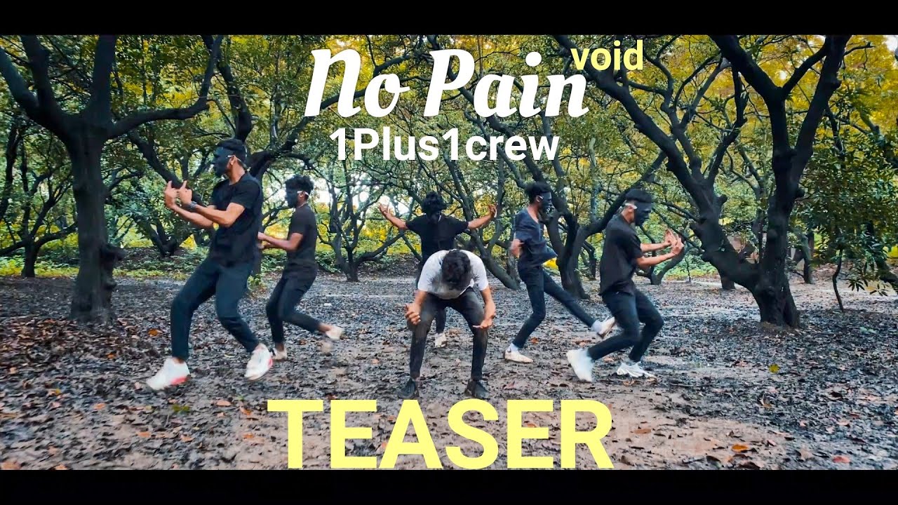Official Teaser || NO PAIN || Void || 1 PLUS 1 CREW || ROHIT RATHOD RD