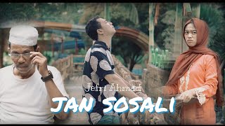 JEFRI AHMAD - JAN SOSALI [MUSIC VIDEO ]