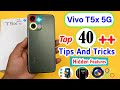 Vivo T5x 5G Tips And Tricks / Vivo T5x 5G Top 40++ Special Features / Vivo T5x 5G Hidden Features 