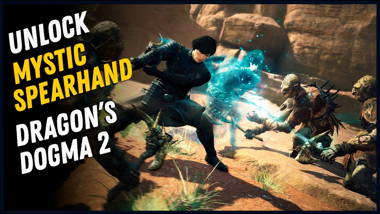 How To Unlock Mystic Spearhand Dragon's Dogma 2 - YouTube