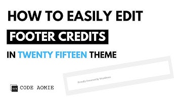 How to Edit Footer Credits in Twenty Fifteen Theme | Edit 