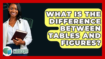 What Is The Difference Between Tables And Figures? - The Language Library