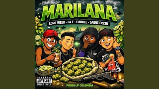 MARILANA (feat. Lunike, loro weed, Saenz & JF COLOMBIA)