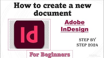 How to create a new document in Adobe  InDesign？  2024 /for beginners