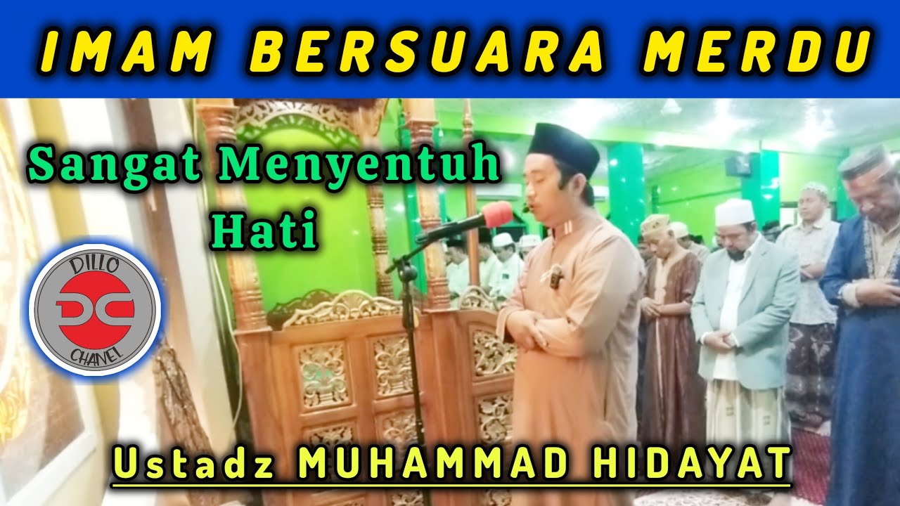 Imam Bersuara Merdu | Ustadz Muhammad Hidayat | Sangat Menyentuh Hati