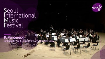 K. Penderecki l Sinfonietta No. 3 Leaves from un Unwritten Diary l Sinfonietta Cracovia l 2018 SIMF