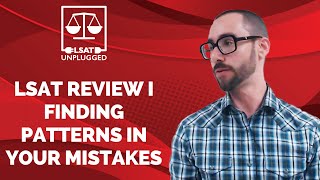 LSAT Review I Finding Patterns in Your Mistakes