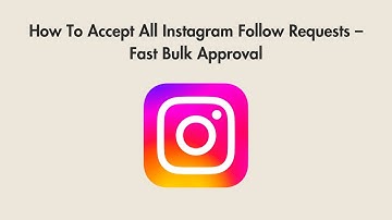 How To Accept All Instagram Follow Requests – Fast Bulk Approval