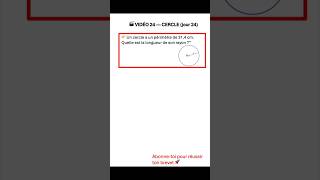 🎬 Brevet: VIDÉO 24 — CERCLE - Calcul rayon (jour 24)  #maths #apprendre #pourtoi #cercle