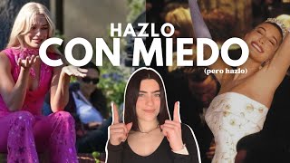 hazlo con miedo (pero hazlo igualmente)