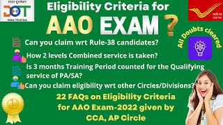AAO EXAM FAQs on ELIGIBILITY Criteria for LDCE-2022(Latest update):ASSISTANT ACCOUNTS OFFICER POSTAL
