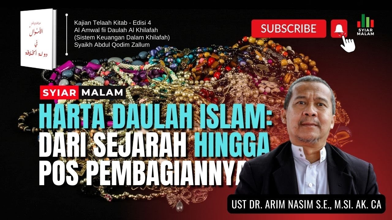 Diskursus Seputar Harta-Harta Daulah Islam (Khilafah) juga Baitul Mal: Ust. Arim Nasim