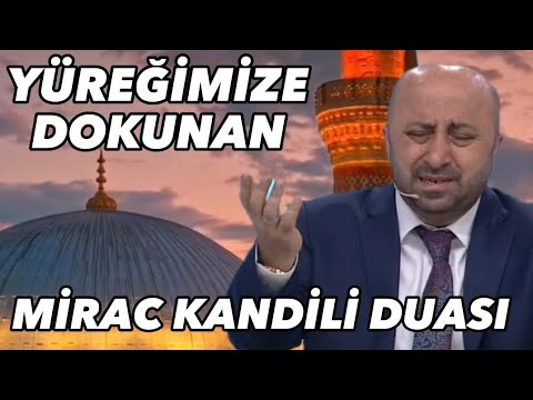 Yüreğimize dokunan-Mirac kandili duası | Ömer döngeloğlu