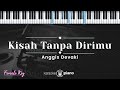 Kisah Tanpa Dirimu - Anggis Devaki (KARAOKE PIANO - FEMALE KEY)