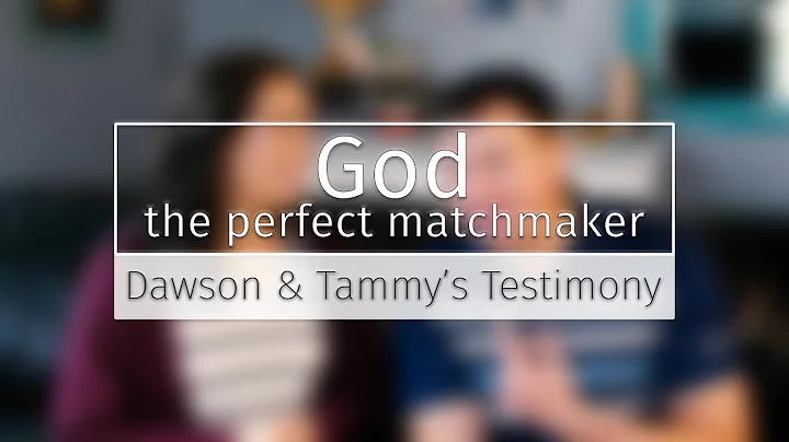 God the Perfect Matchmaker | Dawson & Tammy Full T...