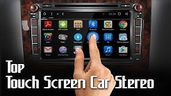 10 Best Touch Screen Car Stereo 2019 