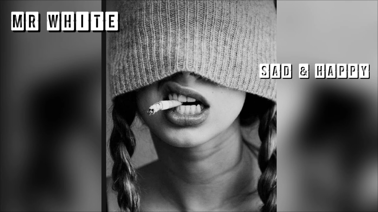 Mr White-Sad & Happy/Guitar Trap/Lirik Hip Hop