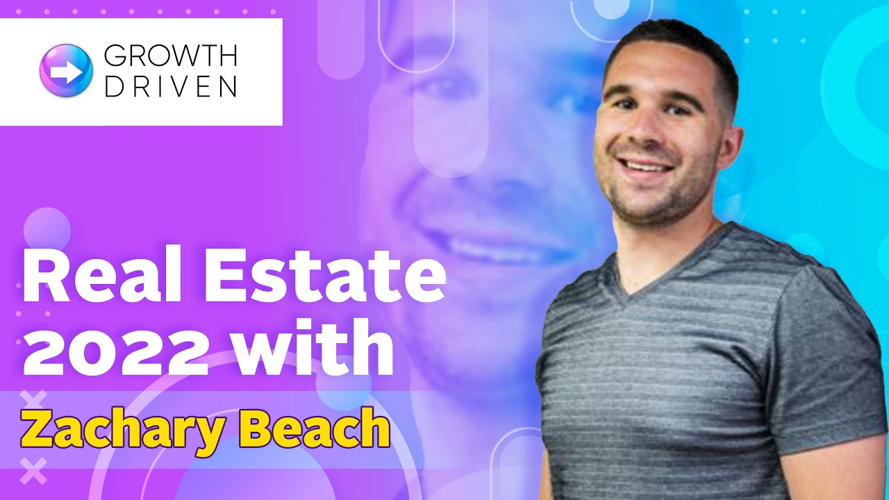 Real Estate 2022 with Zachary Beach YouTube