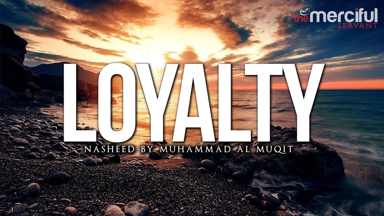 Loyalty - Nasheed | Slowed and Reverb | Muhammad Al Muqit | Sarfaraz Naheed | Lofi