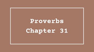 Proverbs Chapter 31: The Wisdom of Virtue | 31 Days of Daily Wisdom