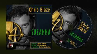 Chris Blaze - "SUZANNA" - Official Audio Release | MELON MUSIC