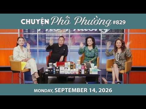 Chuyện Phố Phường #829 | Monday, September 14, 2026