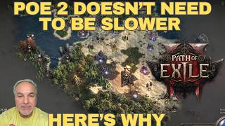 POE 2 Doesn’t Need to Be Slower — Here’s Why