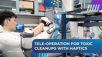 SenseGlove Case: Tele-operation for toxic cleanups with haptics