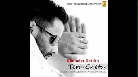 MANINDER BATTH song MERE HANIYA(Album-TERA CHETA)