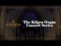 The Kilgen Organ Recital Series feat. Chanmi Kim - May 17th 2024