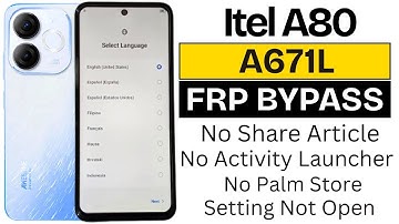 Itel A80 (A671L) FRP Bypass 2026 Android 14 (Without PC) | No Activity Launcher & No Palm Store App